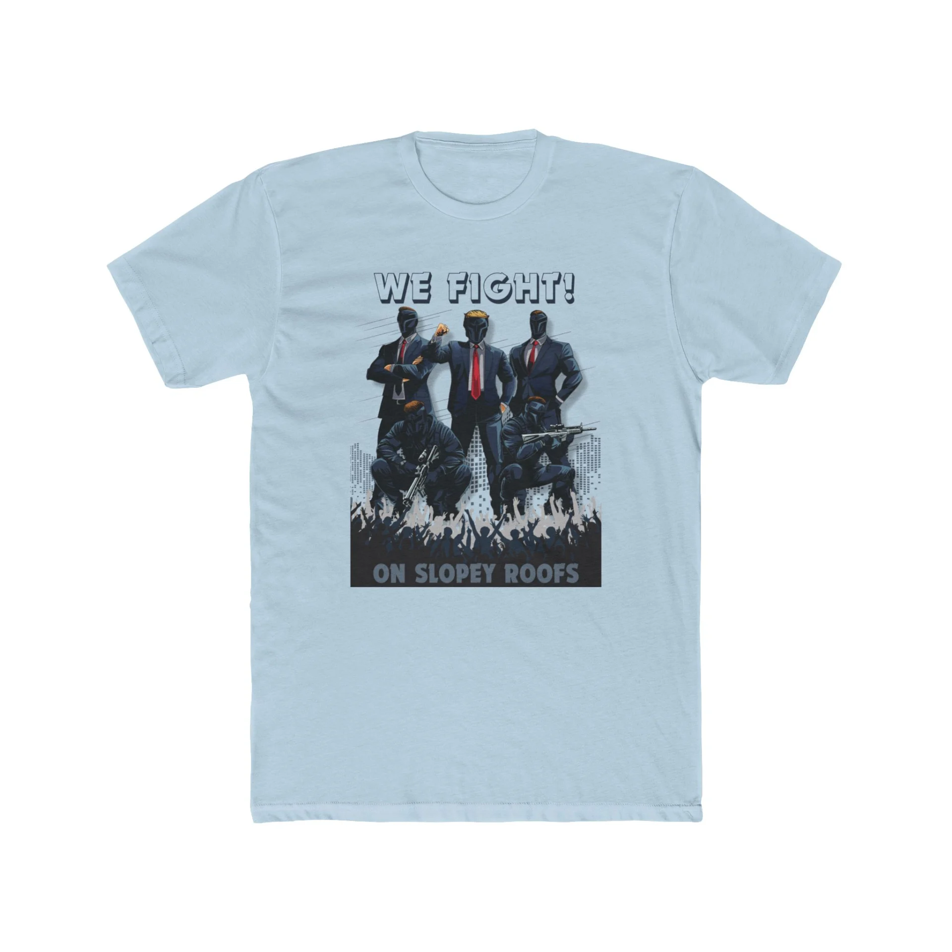 We Fight On Slopey Roofs MAGA T-Shirt - Image 17