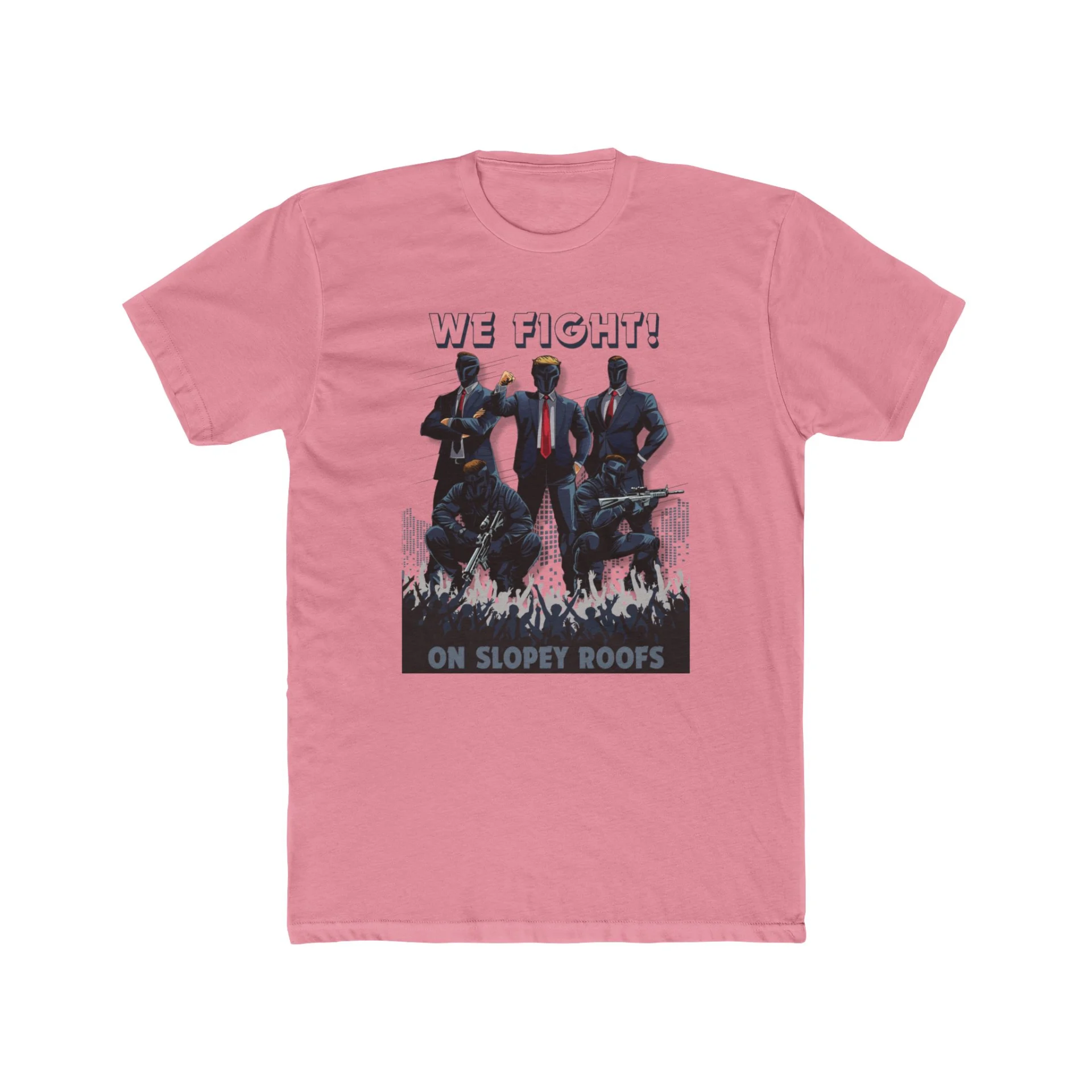 We Fight On Slopey Roofs MAGA T-Shirt - Image 27